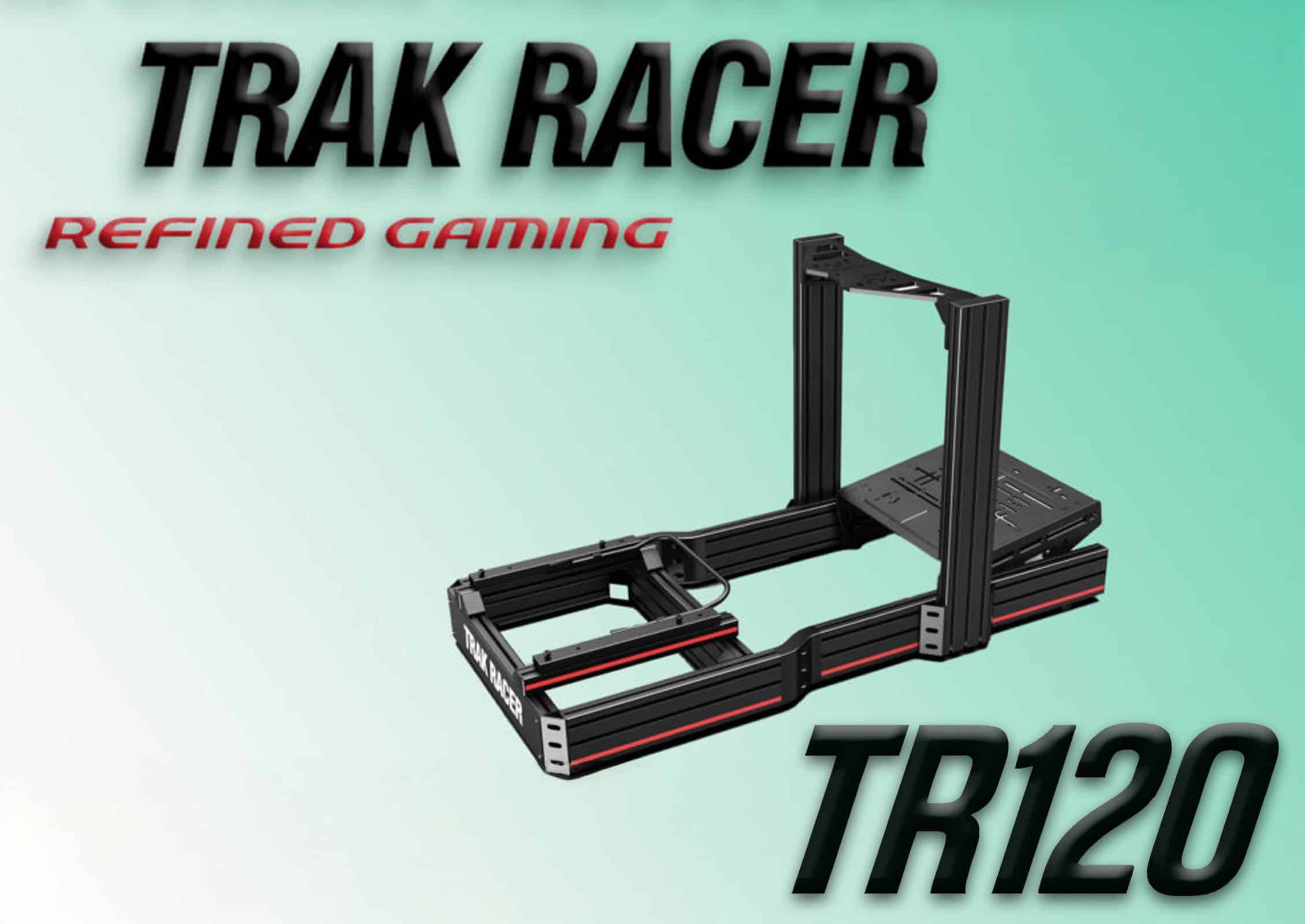 Mon avis sur le châssis TR120 de Trak Racer pour le Sim Racing